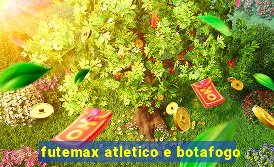 futemax atletico e botafogo